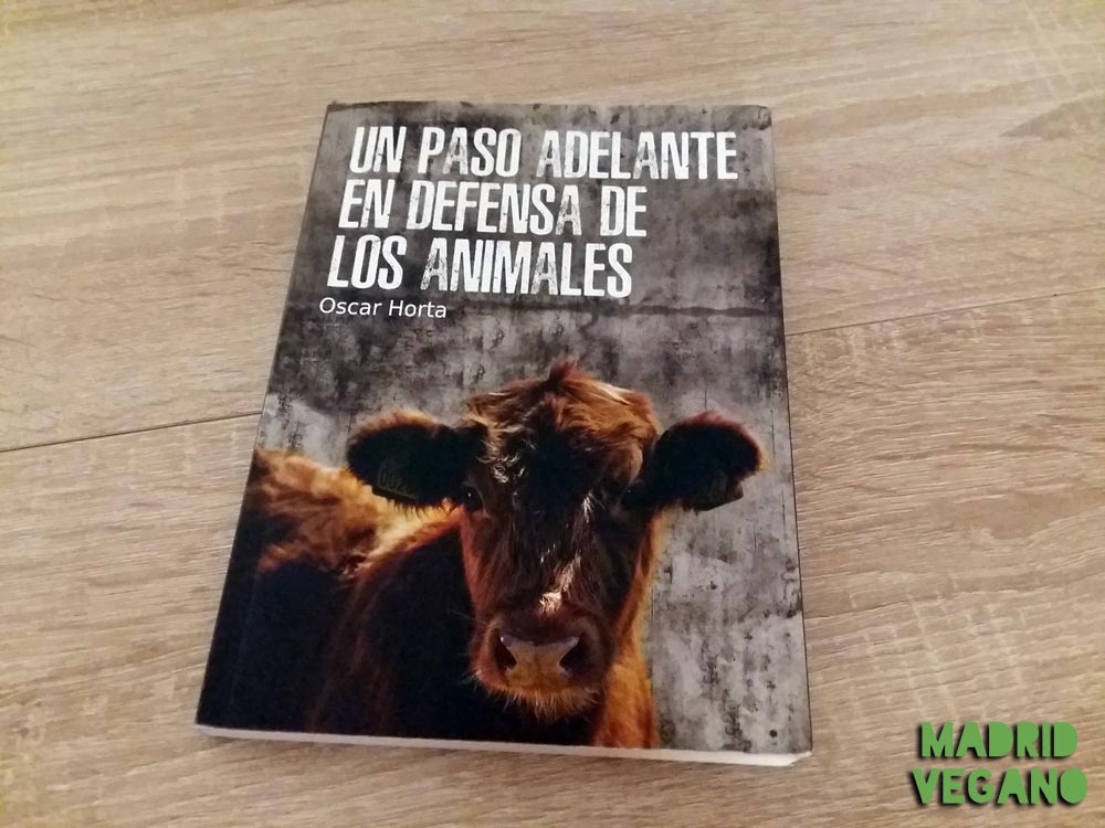 Un paso adelante en defensa de los animales, un libro imprescindible para el antiespecismo