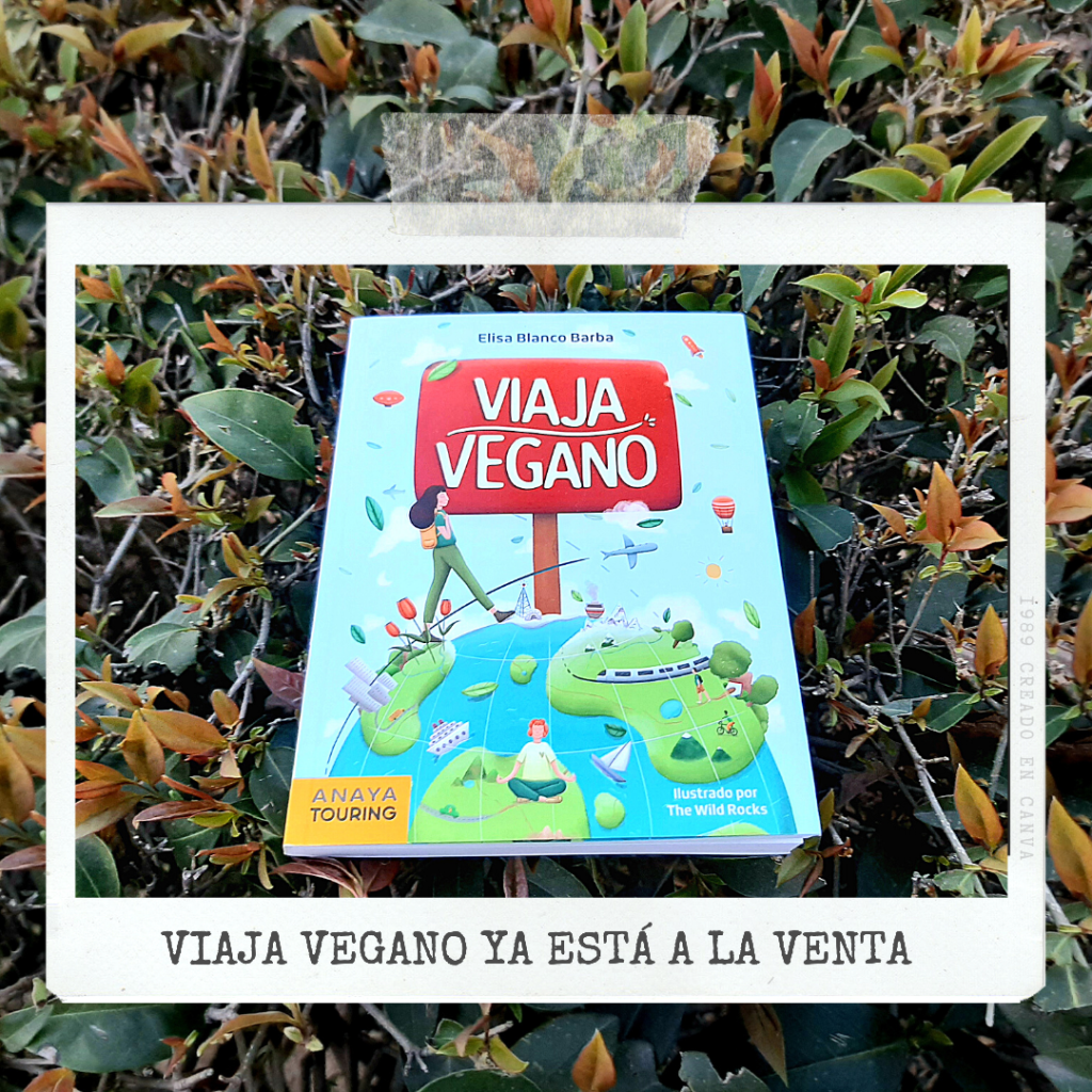 10 curiosidades sobre el libro Viaja Vegano.