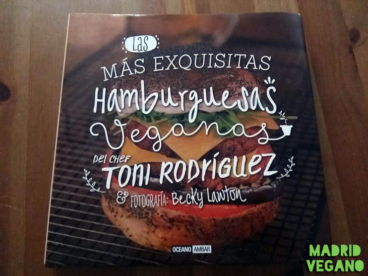Las más exquisitas hamburguesas veganas de Toni Rodriguez