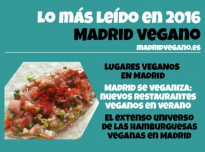 Las noticias más vistas de Madrid Vegano en 2016