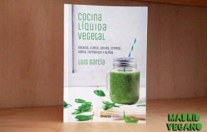 Cocina líquida vegetal, estupendas recetas para el verano