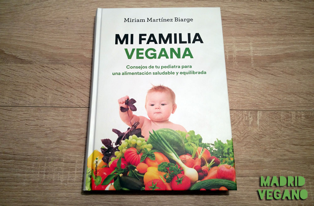 Mi familia vegana, alimentación 100 % vegetal de la concepción a la adolescencia