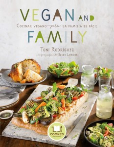Vegan and Family, menús veganos de la mano de Toni Rodríguez