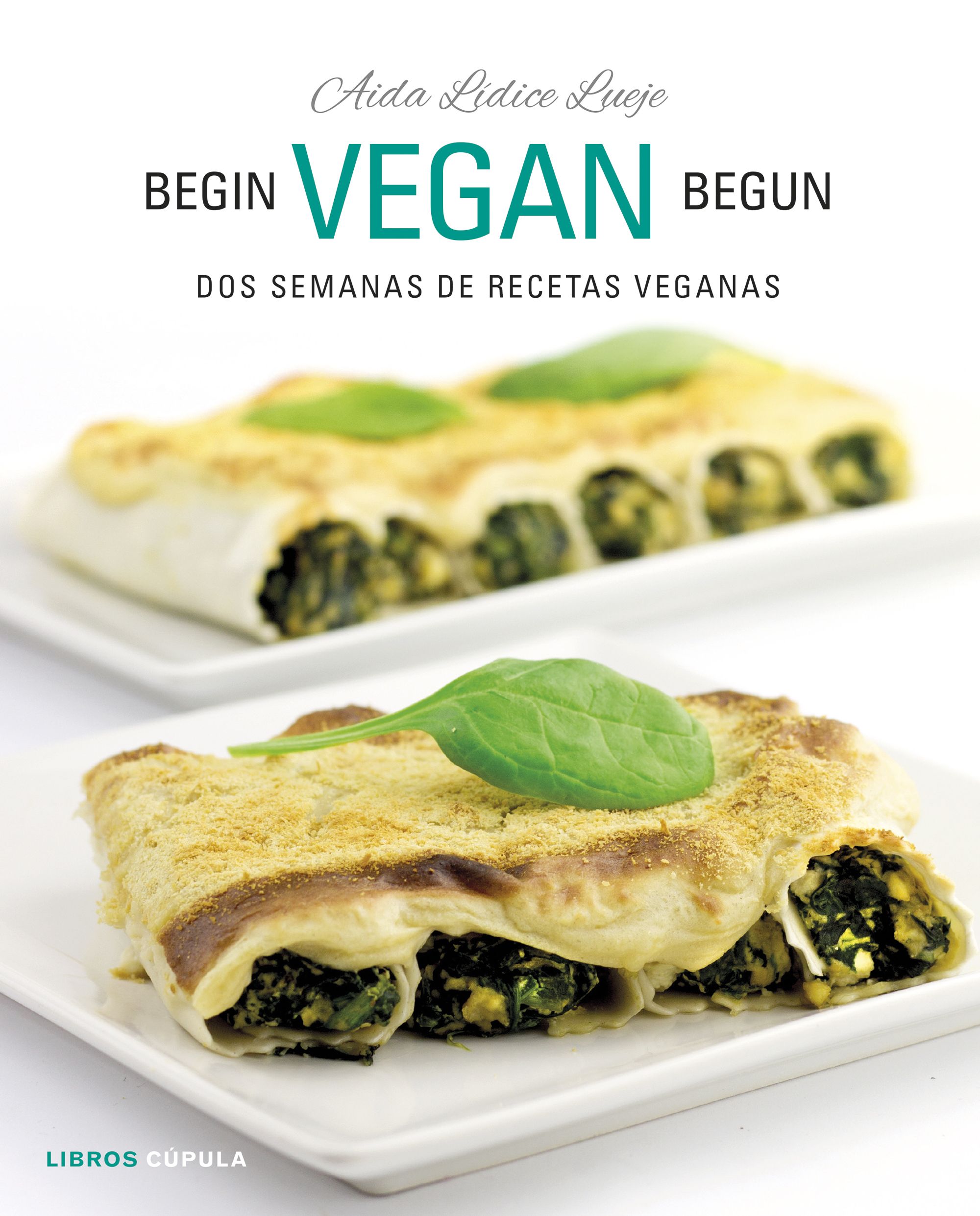 Begin Vegan Begun. Dos semanas de recetas veganas