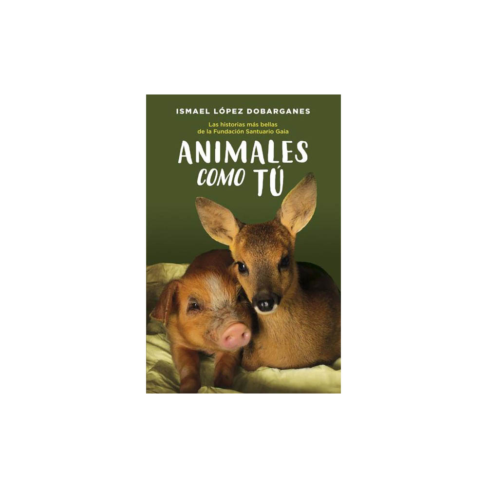 Animales como tú, un relato lleno de amor