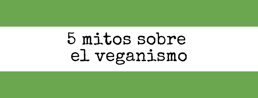 mitos sobre el veganismo