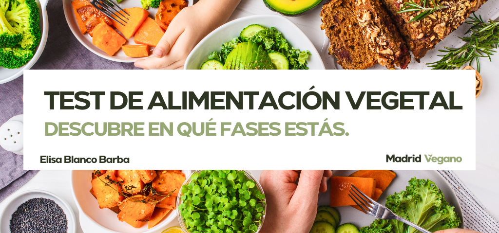 Test de alimentación vegetal de Madrid Vegano